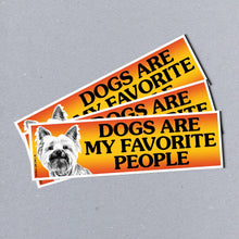 Load image into Gallery viewer, Dogs are my Favorite People Bumper Sticker

